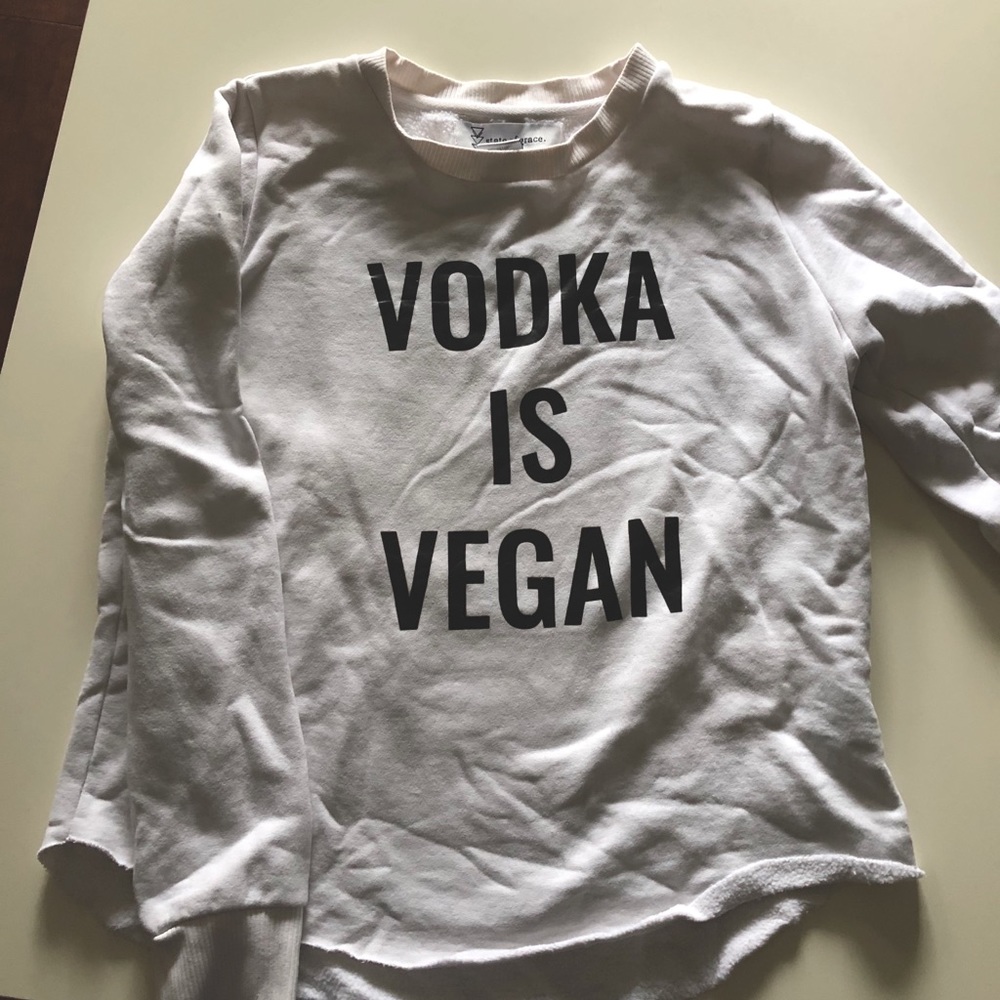 State of grace “vodka is vegan” crew neck